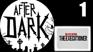 The Evil Within: The Executioner | After Dark | #1 | 29.05.2015