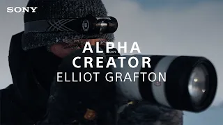Sony | Alpha Creator Elliot Grafton | Sony Alpha