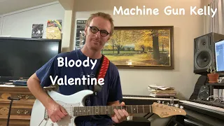 Bloody Valentine - Machine Gun Kelly Guitar Lesson - Chords + Solo and Riffs