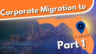 Corporate Migration to Florida Pt. 1 #CorporateRealEstate