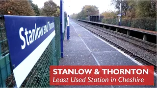 Stanlow and Thornton - Least Used Station in Cheshire