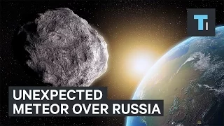 Unexpected Chelyabinsk meteor over Russia