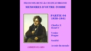 Mémoires d'outre-tombe. Tome 4 by François-René de Chateaubriand Part 1/3 | Full Audio Book