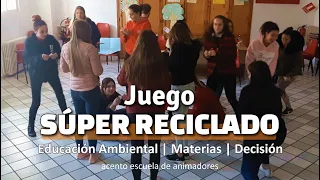 Juego 𝗦Ú𝗣𝗘𝗥 𝗥𝗘𝗖𝗜𝗖𝗟𝗔𝗗𝗢. Educación Ambiental | Materiales a Reciclar | Dinámica de Grupo | Campamento