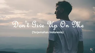 Don,t Give Up On Me - Andy Grammer (Lirik & Terjemahan Indonesia)