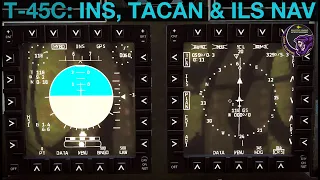 T-45C Goshawk: INS/GPS, TACAN & ILS Navigation Tutorial | DCS WORLD