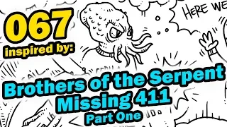 PODDOODLE 067 inspired by: "Brothers of the Serpent 073 'Missing 411'" Part One