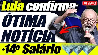 14° SALÁRIO com LULA? LULA CONFIRMA em VÍDEO ÓTIMAS NOTÍCIAS para os APOSENTADOS