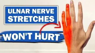 My 5 Favorite Ulnar Nerve Stretches - That Won't Hurt You - UPDATE 2023