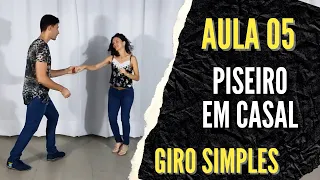 Como Dançar Piseiro Em Casal - Aula 05 - Giro Simples