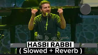 Sami Yusuf | Hasbi Rabbi | ( Slowed + Reverb ) Heart Touting Naat 🥺😭 | New Kalam 2023 ❤️