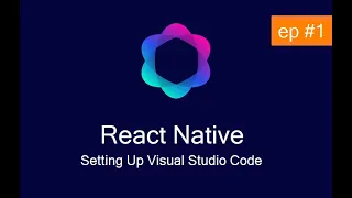 React Native 01 : Installing React Native with Visual Studio Code | vs code plugins