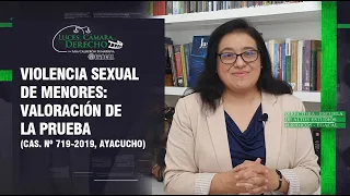 VIOLENCIA SEXUAL DE MENORES: VALORACIÓN DE LA PRUEBA - LCD 201