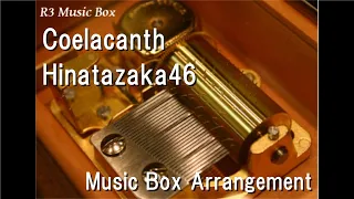 Coelacanth/Hinatazaka46 [Music Box]