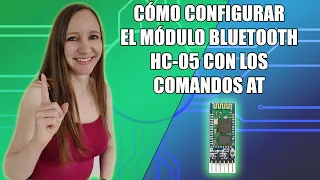 ✅ Configurar el módulo Bluetooth HC-05 con los comandos AT