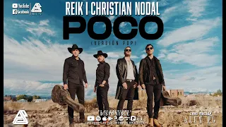 Reik - Poco (Versión Pop) [feat. Christian Nodal] (LETRA/LYRIC VIDEO) ESTRENO 2020