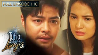 Full Episode 110 | Tubig At Langis