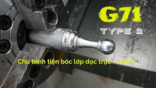 Chu trình tiện bóc lớp G71 - loại 2 (Type 2)