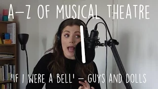 || A-Z of Musical Theatre || If I Were a Bell || Guys & Dolls