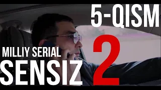 Sensiz 2  5-qism | Сенсиз 2 5 -кисм