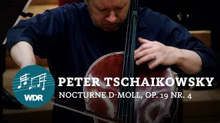 Tchaikovsky - Nocturne D minor for violoncello, op. 19 No. 4 | Oren Shevlin | WDR Symphony Orchestra