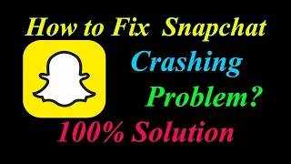 How to Fix Snapchat App Keeps Crashing Problem Solutions Android & Ios - Fix Snapchat  Crash