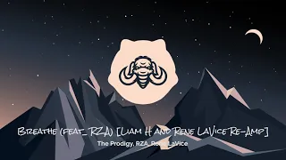 The Prodigy - Breathe feat  RZA (Liam H and Rene LaVice Re Amp)