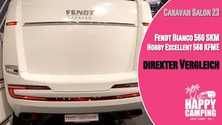 Caravan Salon 2023 - Vergleich Hobby Excellent 560 KFME & Fendt Bianco 560 SKM | Happy Camping