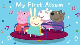 Peppa Pig Songs 🎵 Peppa And Friends 🔴  Peppa Pig My First Album | English Kids Songs | Baby Songs