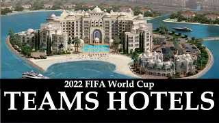 2022 FIFA World Cup Teams Hotels