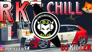 RKT CHILL #3 👾 DJ KILLER 🦊