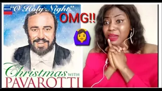 LUCIANO PAVAROTTI  OH HOLY NIGHT #REACTION  ( First Time Hearing)