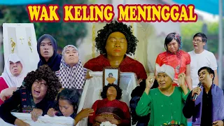 SELAMAT JALAN WAK KELING