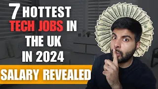 7 Hottest Tech Jobs in the UK in 2024: Salary Revealed 🔥