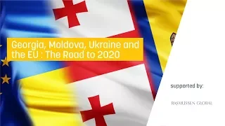 Georgia, Moldova, Ukraine and the EU : The Road to 2020