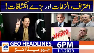 Geo News Headlines 6 PM | Confessions, accusations and big revelations |  1st January 2023