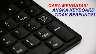 Cara Memperbaiki Tombol Angka Keyboard Tidak Berfungsi