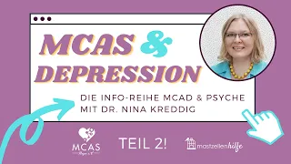 Mastzellen, MCAD und die Psyche – Teil 2: Depressionen, Mastzellen und MCAD