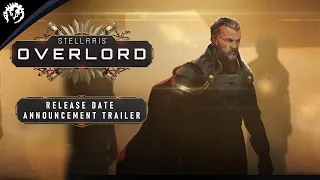 Stellaris: Overlord Expansion | Release Date Announcement Trailer