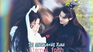 Eternal faith- Shi Qingxuan & He Xuan [Beefleaf] - new lovely moments