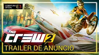 The Crew 2: E3 2017 Trailer de Anúncio