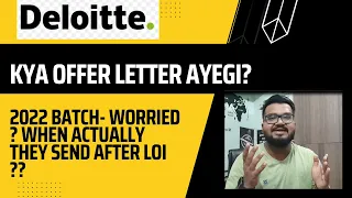 Deloitte offer letter for 2022 Batch | When Deloitte Sends offer letter after LOI?