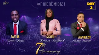 Day 3 | Croisade 7ème Anniversaire Priere Midi 2023 | Pasteur Carlos