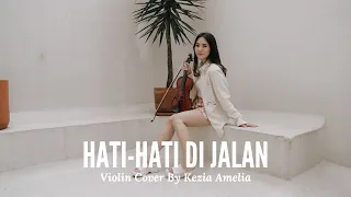 Hati-Hati di Jalan - Tulus Violin Cover by Kezia Amelia