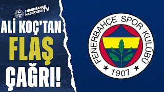 Fenerbahçe Başkanı Ali Koç'tan Galatasaray Başkanı Dursun Özbek'e Çağrı!