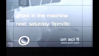 Sci Fi - Ghost in the Machine Promo - 2003