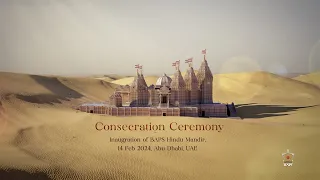 Consecration Ceremony | Inauguration of BAPS Hindu Mandir, Abu Dhabi, UAE, 14 Feb 2024