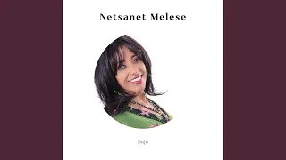 Netsanet Melesse - Ende Min Beye