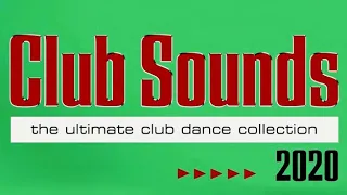 CLUB SOUNDS 2020 I THE ULTIMATIVE CLUB DANCE COLLECTION