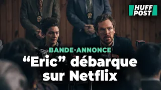 Dans la bande-annonce de "Eric", Benedict Cumberbatch part à la recherche de son fils disparu